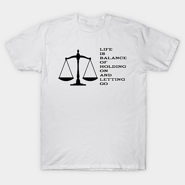 Life İs Balance T-Shirt by Wollvie